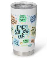 Dads Self Love Cup Full Printed Stainless Steel Tumbler (20oz) white 20