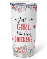 Personalized Just A Girl Who Loves Chickens Flower Full Printed Stainless Steel Tumbler (20oz) white 20oz