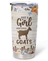 Personalized Just A Girl Who Loves Goat Flower Full Printed Stainless Steel Tumbler (20oz) white 20oz Personalized Just A Girl Who Loves Goat Flower Full Printed Stainless Steel Tumbler (20oz) white 20oz