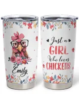 Personalized Just A Girl Who Loves Chickens Flower Full Printed Stainless Steel Tumbler (20oz) white 20oz