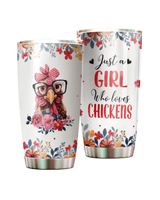 Just A Girl Who Loves Chickens Flower Lady Chicken Full Printed Stainless Steel Tumbler (20oz) white 20oz