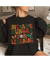 We are hungry for learning shirt Unisex Sweatshirt white s