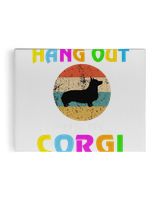 HANG OUT WITH MY CORGI