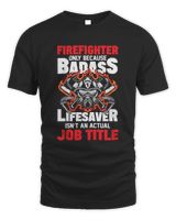 Firefighter Only Because Badass Men's Standard T-Shirt black s