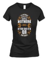 It's actually pretty simple  Either you do it or You don't Women's Soft Style Fitted T-Shirt black s