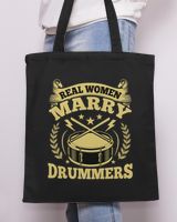 Drums Drummer Wife Real Women Marry Drummers Drums Lover Women Drums Tote Bag - Printed in the EU black onesize