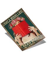 That's What I Do I Read Books And I Know Things Poster and Canvas Satin Portrait Poster (16x24in) white 16x24in