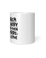 America A country so great White Mug white 11oz