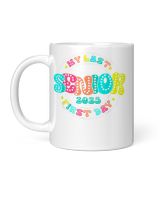 My Last First Day Senior Class Of 2025 Back To School White Mug white 11oz