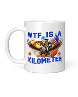 Retro WTF Is A Kilometer Funny Patriotic American Freedom Coffee Mug White Mug white 11oz