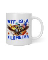 Retro WTF Is A Kilometer Funny Patriotic American Freedom Coffee Mug White Mug white 11oz