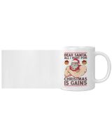 All I want for Christmas is gains White Mug white 11oz