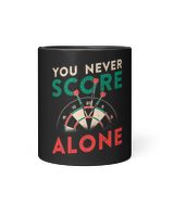 You Never Score Alone Dart Player Dart Throwing Dart Fan Black Mug 11oz black 11oz