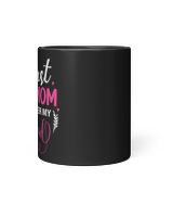 First My Mom Forever My Friend Black Mug 11oz black 11oz