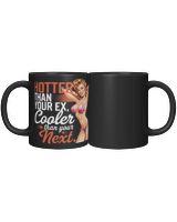 Hotter than your ex, cooler than your next Black Mug 11oz black 11oz