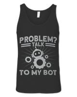 Robots Problem Talk To My Bot Robotics Engineer Unisex Jersey Tank black xs