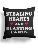 Stealing Hearts and Blasting Farts Shirt, Hoodie, Tank Top Cotton Drill Pillow (Dual Sided) black 16x16in