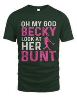 [Softball] - 374-  "Oh My God Becky Look At Her Bunt" Apparel Unisex Standard T-Shirt forest-green s