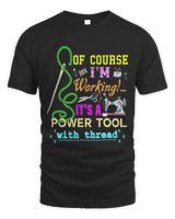 Of course Im working Its a Power Tool with Thread Unisex Standard T-Shirt black s