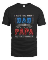 2 Titles Dad Papa Rock Them Both2563 T-Shirt Unisex Standard T-Shirt black s