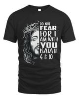 Do Not Fear For I Am With You Unisex Standard T-Shirt black s