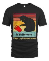 Funny Black Cat Excuse In My Defense I Was Left Unsupervised Unisex Standard T-Shirt black s