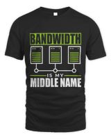 Bandwidth is my Middle Name Network Administrator Unisex Standard T-Shirt black s