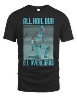All Hail Our A.I Robotic Programmer Artificial Intelligence Unisex Standard T-Shirt black s
