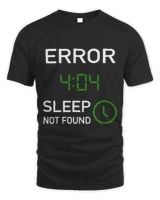 Error 404 Sleep Not Found Funny Programmer Life Gift Unisex Standard T-Shirt black s