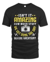 Isn’t it amazing how much stuff we get done the day before vacation-01 Men's Standard T-Shirt black s