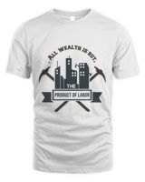 All Wealth is But the Product of Labor Unisex Standard T-Shirt white s