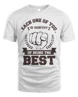 Each One of You is Worthy of Being the Best Unisex Standard T-Shirt white s