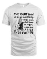 The right man will love you My Cat Does That Unisex Standard T-Shirt white s
