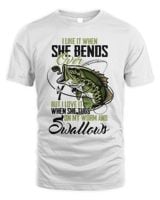 I Like It When She Bends Over T-Shirt, Funny Fishing Shirt, Fishing Lovers, Fisherman Unisex Standard T-Shirt white s
