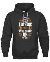 It s actually pretty simple  Either you do it or You don t Hoodie Sweater TShirt Unisex Hoodie black s