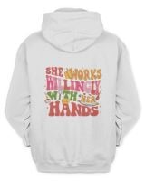 She works willingly with her hands shirt Unisex Hoodie white s