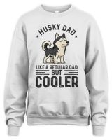 Husky Dad like a regular Dad but Cooler