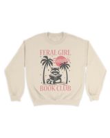 Feral girl summer book club shirt Unisex Sweatshirt sand s