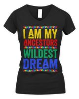 I Am My Ancestors Wildest Dream Black History Month February Women's V-Neck T-Shirt black s