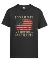I Could Shit A Better President Patriots Trump Supporter Kids Standard T-Shirt black xs