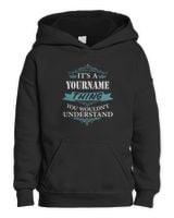 It's A Name Thing You Wouldn't Understand Funny Custom Name Personalized Birthday Gifts