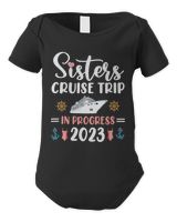 Sisters Cruise Trip In Progress 2023 Infant Short Sleeve Bodysuit black new born