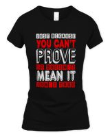 Just because you can't prove it doesn't mean it isn't true-01 Women's Standard T-Shirt black s