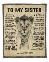 Personalized Custom To My Sister Never Feel That Alone No Matter Fleece Blanket TTH Cozy Plush Fleece Blanket