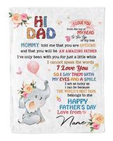 Hi daddy Mommy told me that you are awesome and that you will be an amazing father Cozy Plush Fleece Blanket white 30x40in
