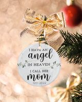 Personalized Custom Memorial I Have An Angel In Heaven I Call Her Mom Ceramic Ornament Porcelain Ornament - Circle white one-sided __single