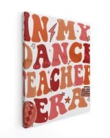 In My Dance Era Shirt, Dancer Team Shirt, Dance Teacher Shirt, Dance Instructor Gift, Dancing Master Shirt, Dancer Shirt For Mom Ready To Hang Portrait Canvas white 11x14in