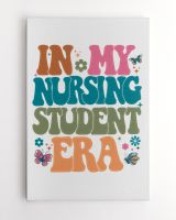 In my nursing student era shirt Ready To Hang Portrait Canvas white 11x14in