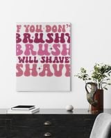 Dog Groomer Sweatshirt, If You Don’t Brushy Brush I Will Shavey Shave, Dog Lover Sweatshirt, Pet Groomer Shirt, Dog Lover Gift, Dog Salon Ready To Hang Portrait Canvas white 11x14in
