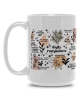 Daily Remider White Mug 15oz white 15oz